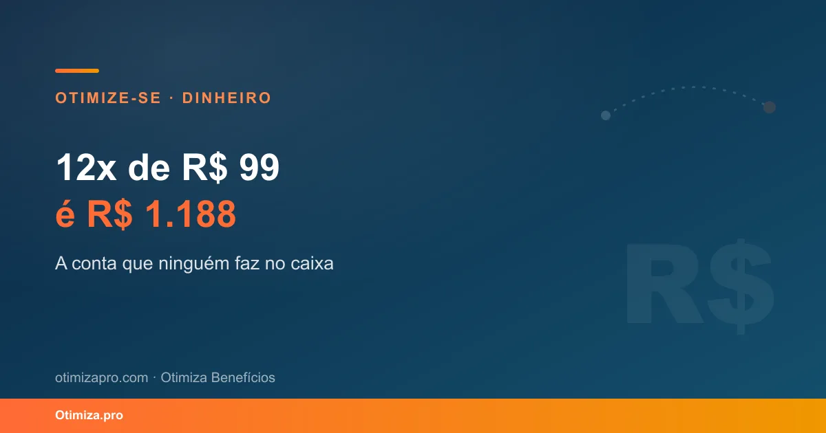 Pagar à vista ou parcelado? 12x de R$ 99 é R$ 1.188 — e o seu cérebro não vê assim