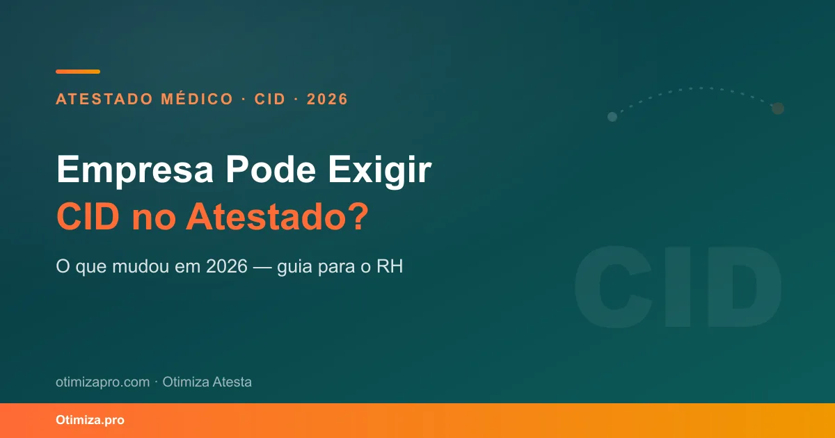 CID em Atestado Médico: É Obrigatório? O que Diz a Lei em 2026