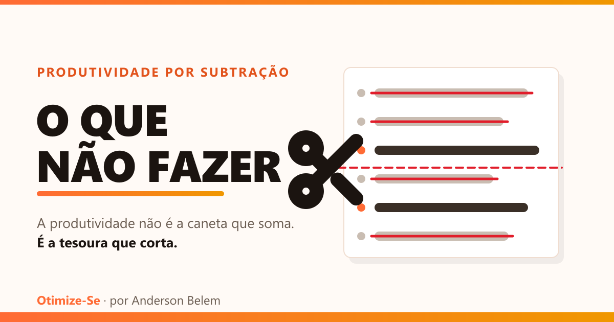 Uma lista do não fazer com itens riscados em vermelho sendo cortada por uma tesoura — produtividade por subtração