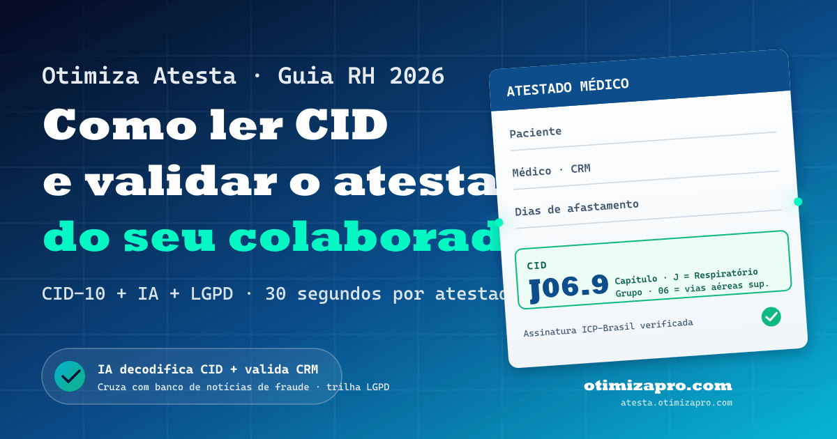 Atestado médico com CID J06.9 destacado por IA, validação automática de CRM e cruzamento com banco de fraudes pelo Otimiza Atesta